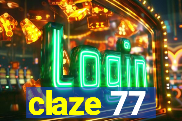 claze 77